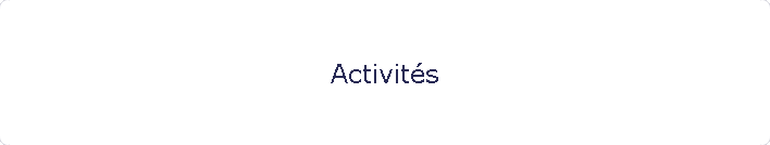 Activit�s